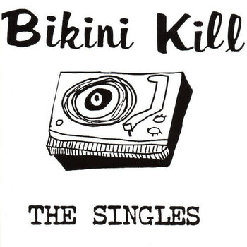 Bikini Kill - The Singles CD
