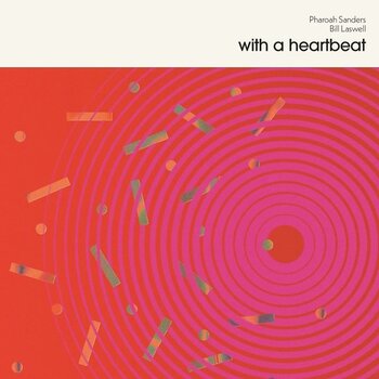 New Vinyl Pharaoh Sanders & Bill Laswell -  With A Heartbeat LP