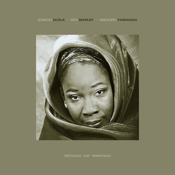 New Vinyl Rita Marley, Ignacio Scola & Gergorio Paniagua - Spectacles for Tribuffalos 2LP