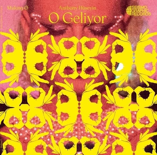 New Vinyl Anthony Huseyin - O Geliyor (Making O) LP