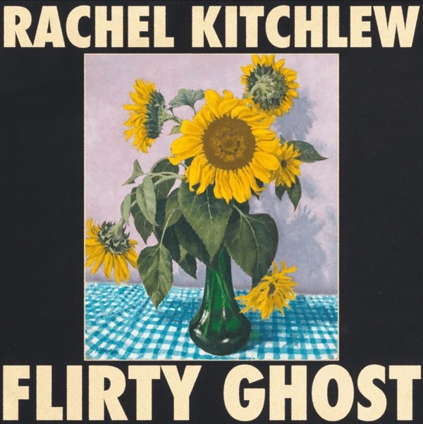 New Vinyl Rachel Kitchlew - Flirty Ghost LP