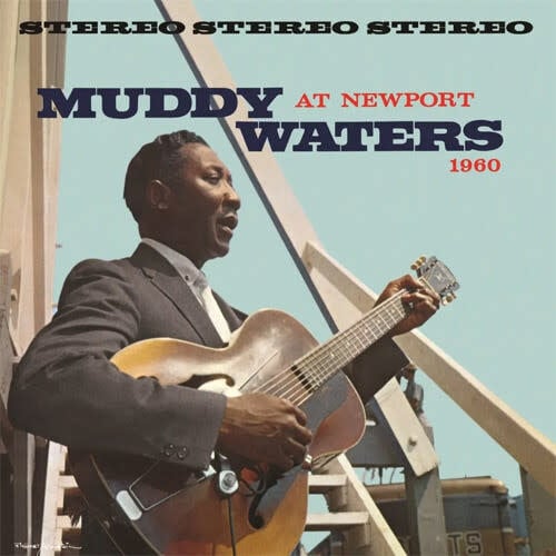 New Vinyl Muddy Waters - Muddy Waters at Newport 1960 (Chess Acoustic Sounds Series, 180g) LP