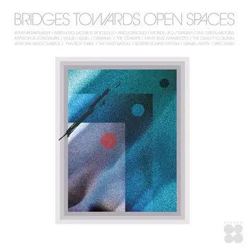 Various - Bridges Towards Open Spaces: Circadian Rhythms 1967-2025 LP