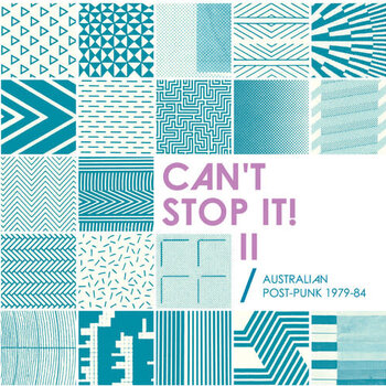 New Vinyl Various - Can't Stop It! II,  Australian Post-Punk 1979-84 (Deluxe, Reissue) LP