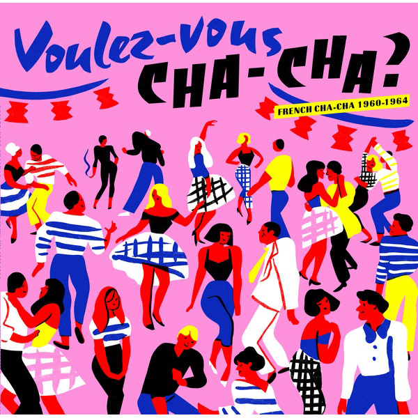 New Vinyl Various - Voulez-Vous Cha-Cha?: French Cha-Cha 1960-1964 LP