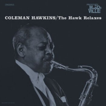 New Vinyl Coleman Hawkins - The Hawk Relaxes (Moodsville Acoustic Sounds Series, 180g) LP