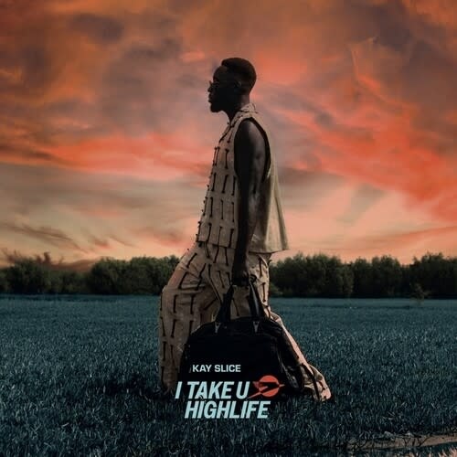 New Vinyl Kay Slice - I Take U Highlife LP