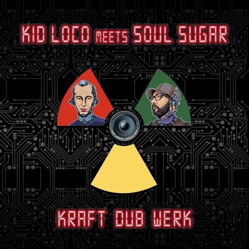 New Vinyl Kid Loco Meets Soul Sugar - Kraft Dub Werk LP