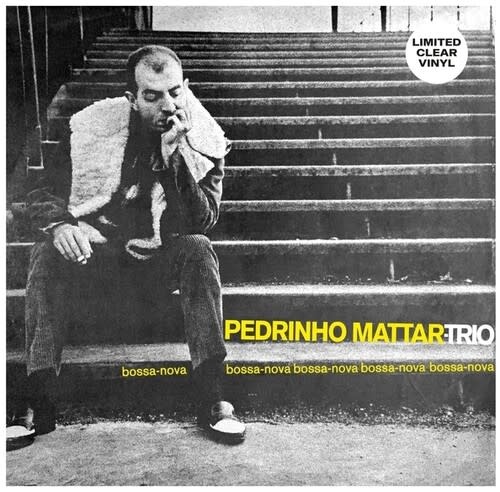 New Vinyl Pedrinho Mattar - Bossa-Nova Bossa-Nova Bossa-Nova (Clear) LP