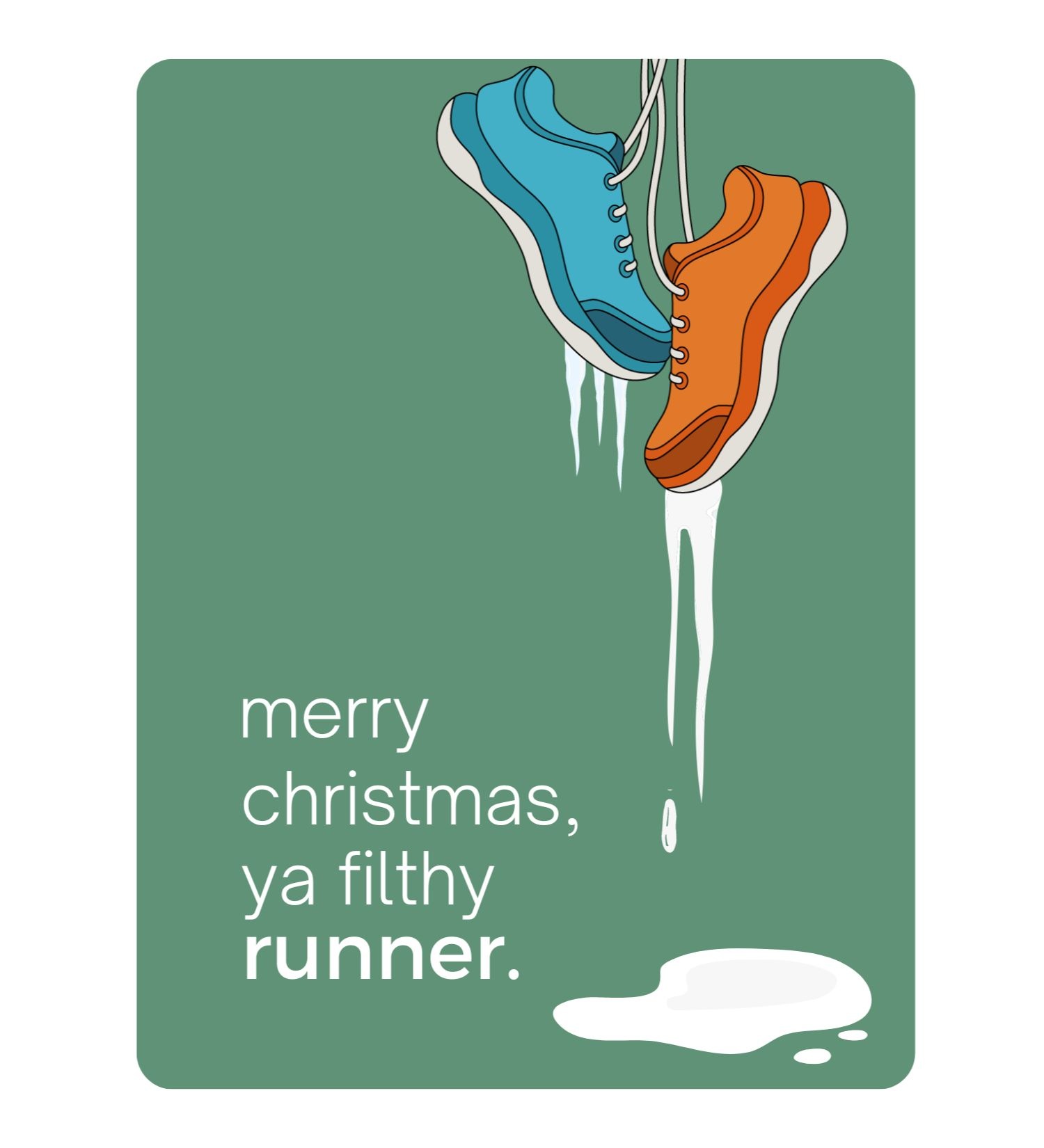 Greeting Card - Merry Christmas, Ya Filthy Runner