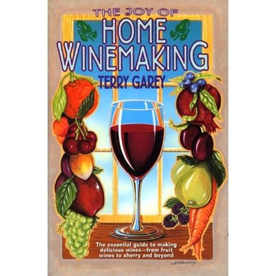 Joy of Home Winemaking Joy of Home Winemaking
