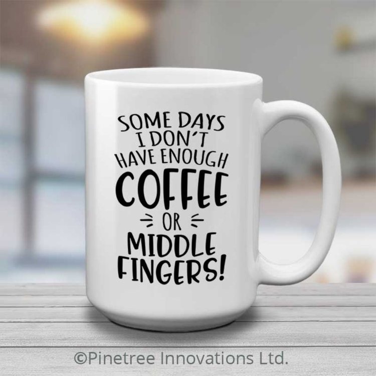 Pinetree Innovations Some Days I Don't Have Enough Coffee | 15 oz Mug