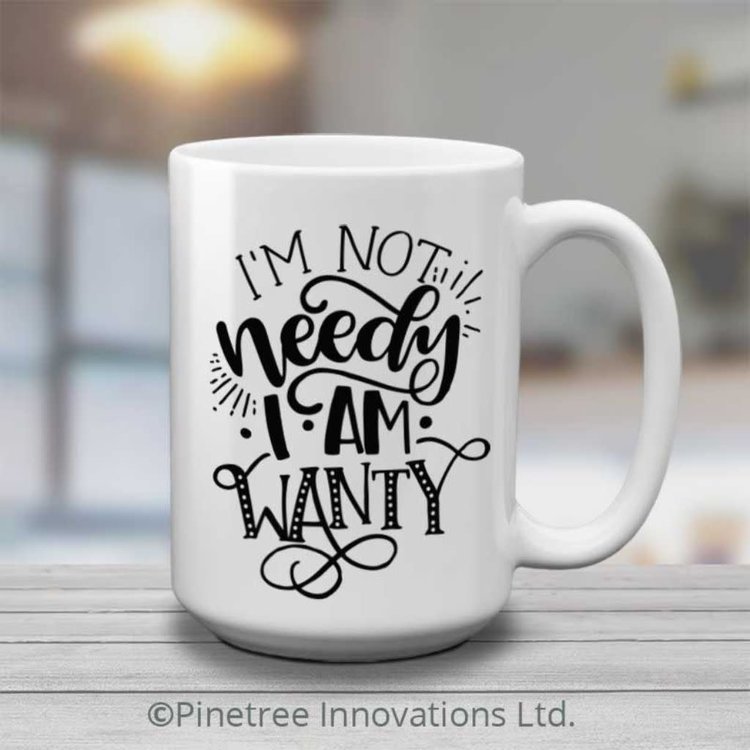 Pinetree Innovations I'm Not Needy | 15 oz Mug