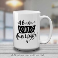 Pinetree Innovations I Survive on Coffee & Cuss Words | 15 oz Mug