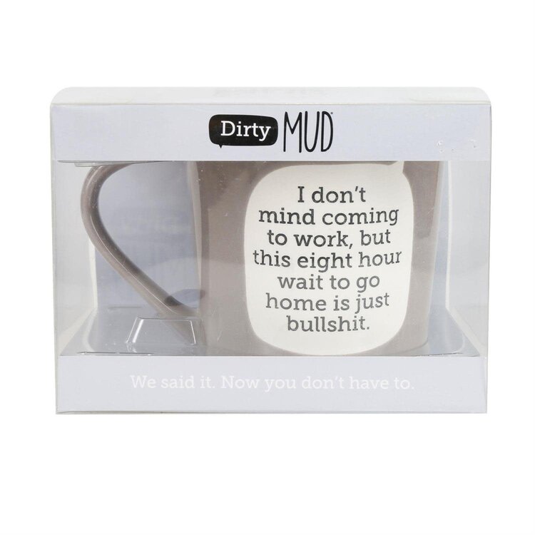 Our Name is Mud 8-Hour Wait | Dirty Mud Mug