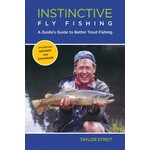 Mountain Anlger Taylor Streit - Instinctive Fly Fishing