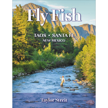 Taylor Streit - Fly Fish Taos & Santa Fe