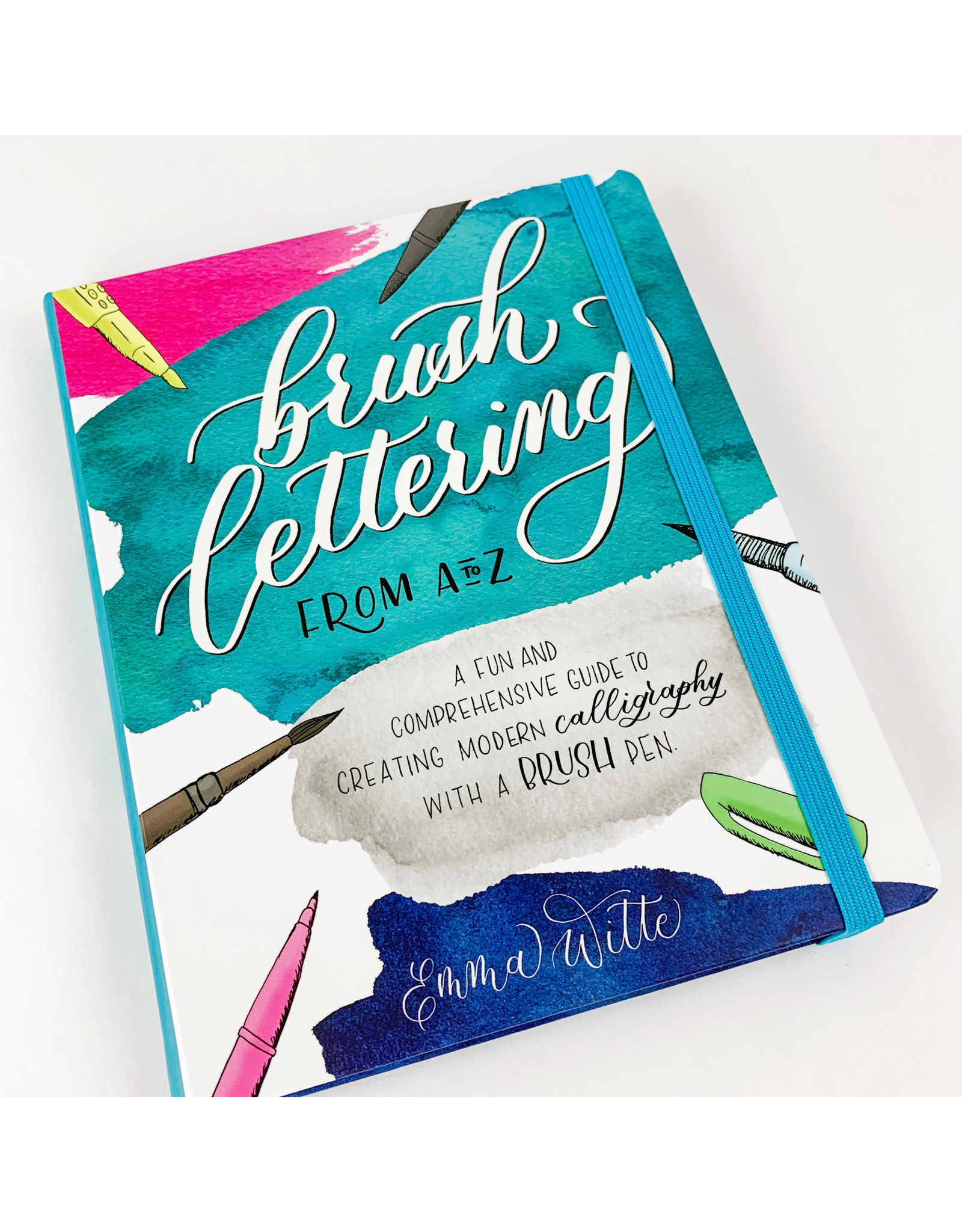 Brush Lettering from a to Z: A Fun and Comprehensive Guide to Creating Modern Calligraphy with a Brush Pen [Book]