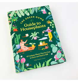 Chronicle Books The Green Dumb Guide to House Plants