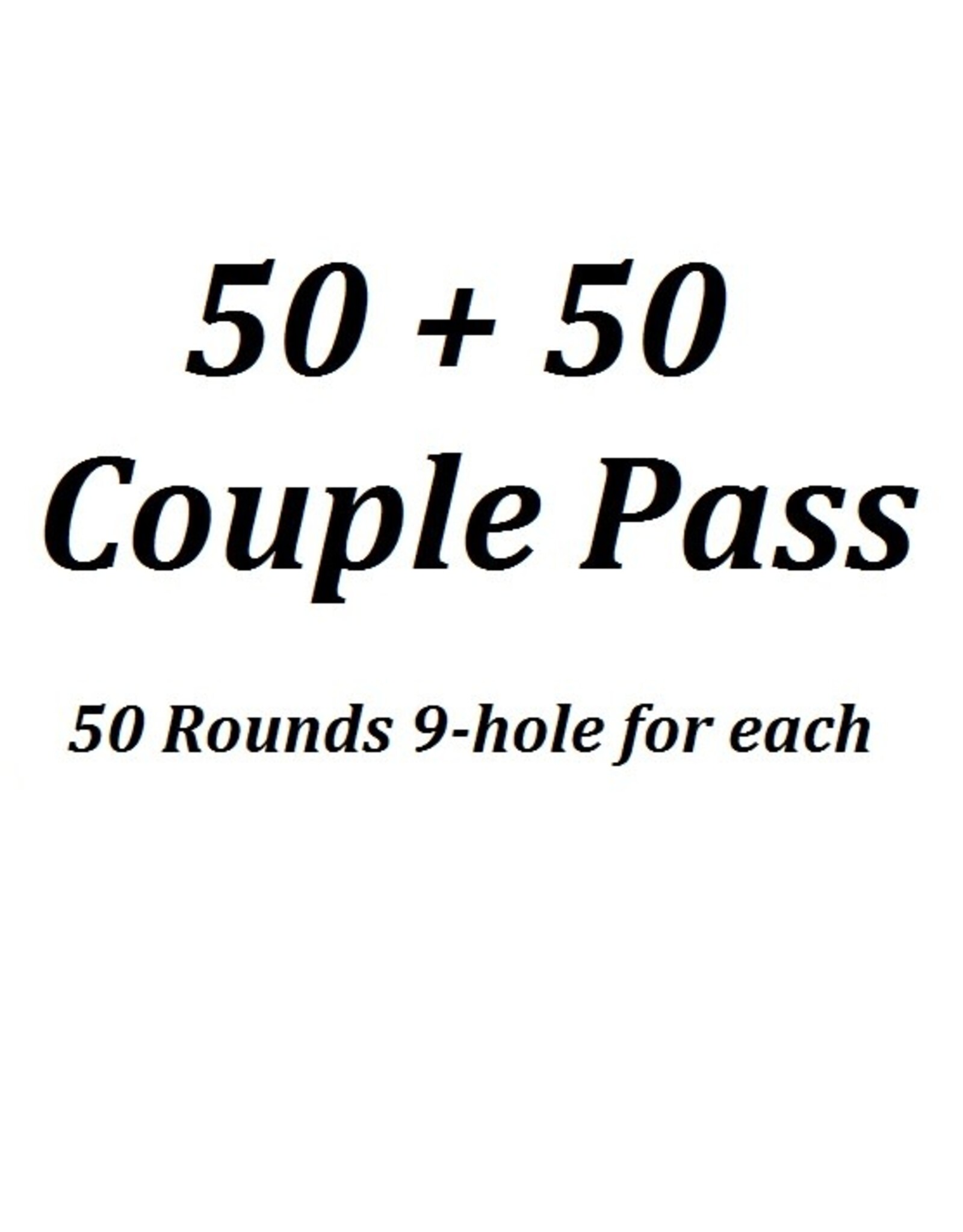 50+50 RD 9-HOLE COUPLE PASS