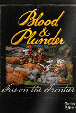 Firelock Games Blood & Plunder - Fire on the Frontier