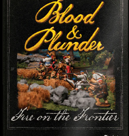 Firelock Games Blood & Plunder - Fire on the Frontier