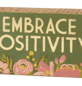 Embrace Positivity-Block Sign