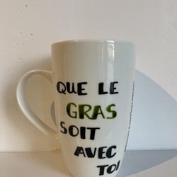 TASSE Que le gras soit avec toi longue
