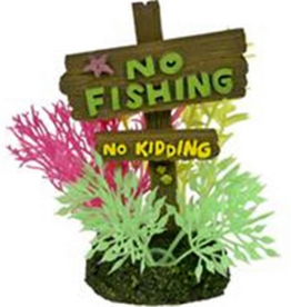 Blue Ribbon Exotic Environments No Fishing No Kidding Sign Aquarium Ornament