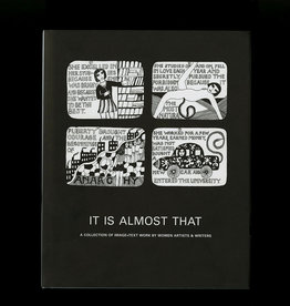 Siglio Press It Is Almost That: A Collection of Image + Text Work By Women Artists & Writers