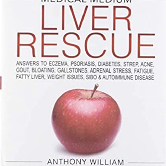 Medical Medium  - Liver Rescue Book