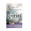 How to Communicate with Spirits Book