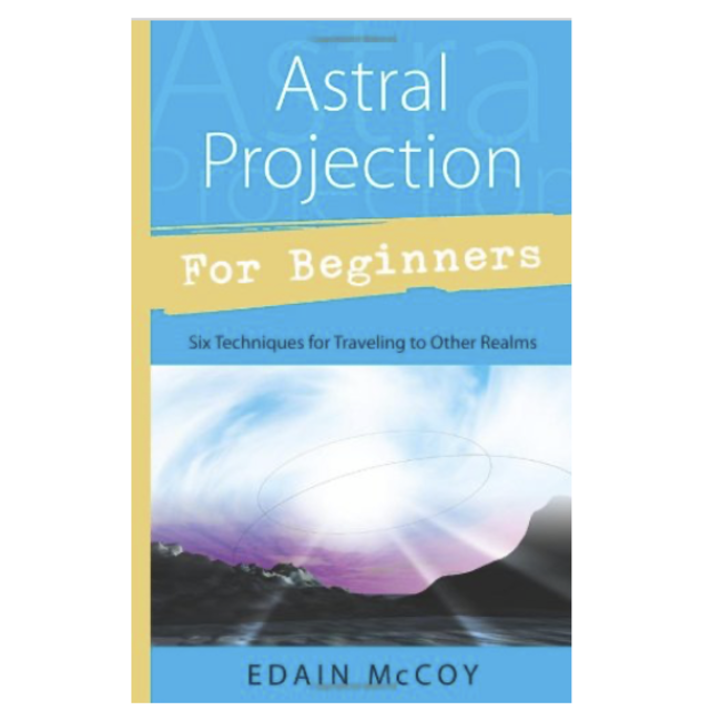 Astral Projection for Beginners Book