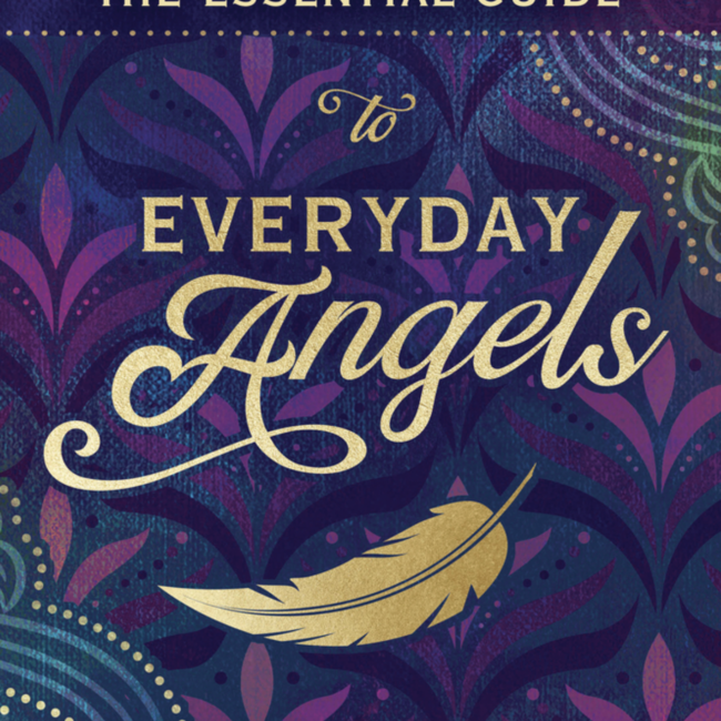 The Essential Guide to Everyday Angels Book