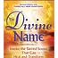 The Divine Name-Heal and Transform Book