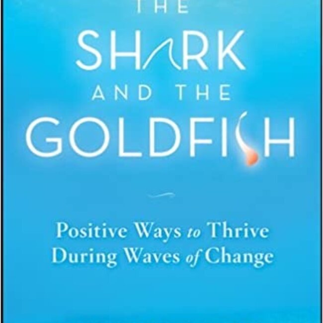 The Shark and the Goldfish-Positive Change Book
