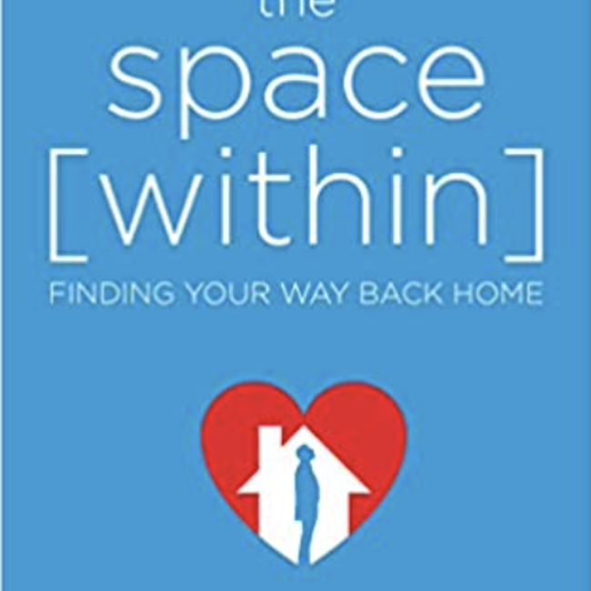 The Space Within Finding Your Way Back Home Book
