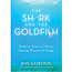 The Shark and the Goldfish-Positive Change Book