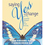 Saying Yes to Change Book