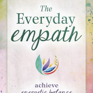 The Everyday Empath: Achieve Energetic Balance in Your Life Book