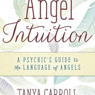 Angel Intuition: A Psychic's Guide to the Language of Angels Book