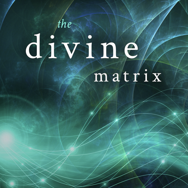The Divine Matrix Book - Gregg Braden