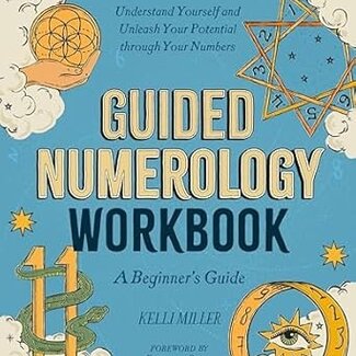 Guided Numerology Workbook: A Beginner's Guide - Kelli Miller Book