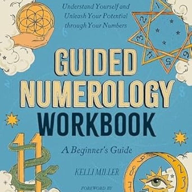 Guided Numerology Workbook: A Beginner's Guide - Kelli Miller Book