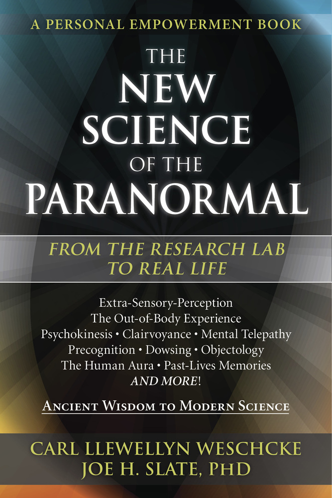 The New Science of the Paranormal - From the Research Lab to Real Life ...
