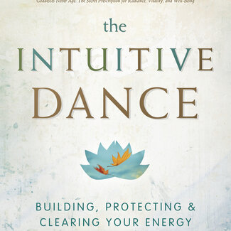 The Intuitive Dance Book - Building, Protecting & Clearing Your Energy