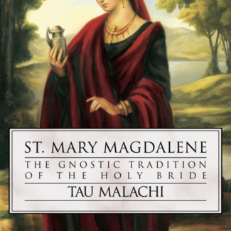 St. Mary Magdalene Book - Tau Malachi Gnostic