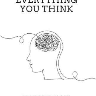 Don't Believe Everything You Think Book