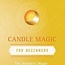 Candle Magic for Beginners Book