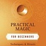 Practical Magic For Beginners Book